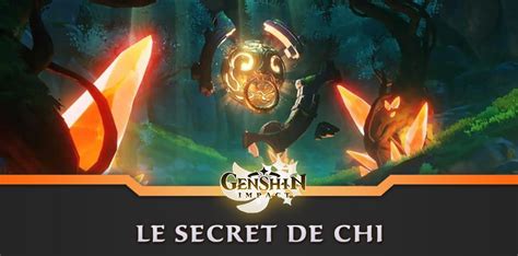 secret de chi|Le secret de Chi (Guide/Quête)